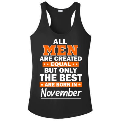 All Men Are Created Equal The Best Are Born In November Ladies PosiCharge Competitor Racerback Tank