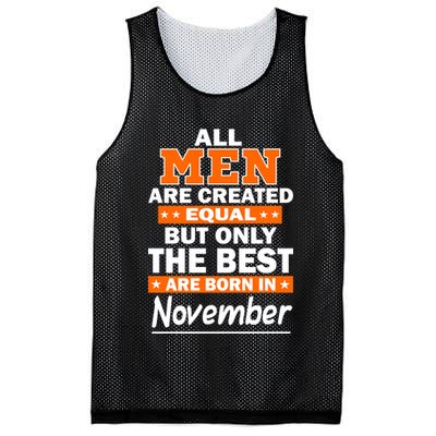 All Men Are Created Equal The Best Are Born In November Mesh Reversible Basketball Jersey Tank