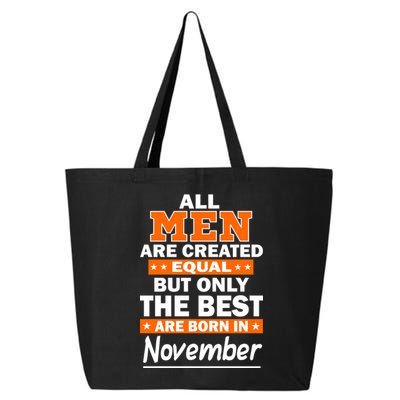 All Men Are Created Equal The Best Are Born In November 25L Jumbo Tote