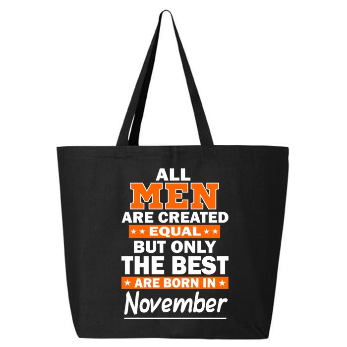 All Men Are Created Equal The Best Are Born In November 25L Jumbo Tote