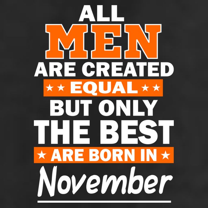 All Men Are Created Equal The Best Are Born In November 25L Jumbo Tote