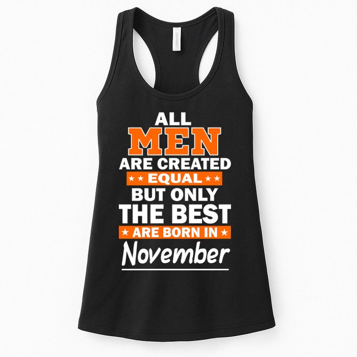 All Men Are Created Equal The Best Are Born In November Womens Tank Top
