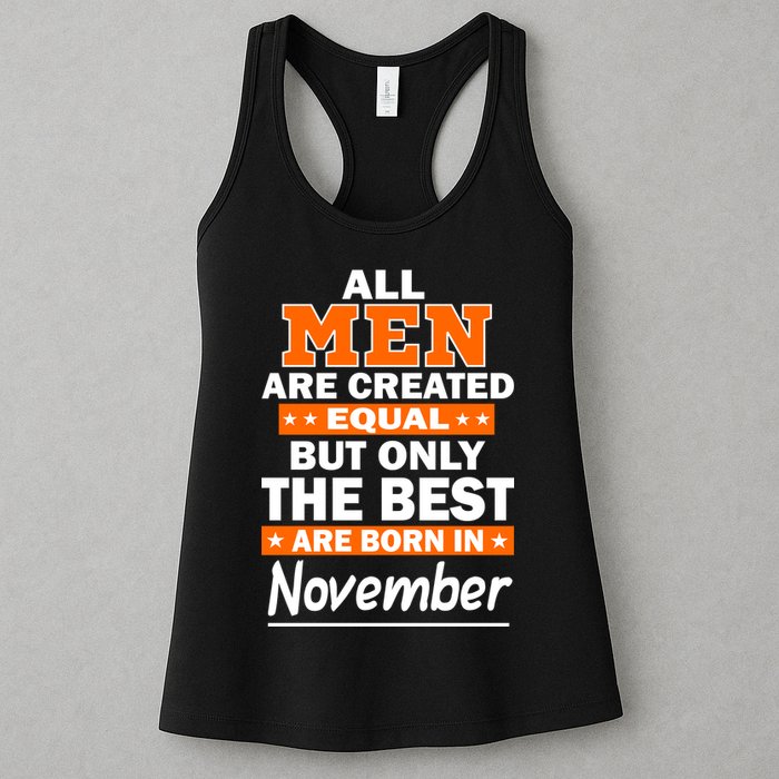 All Men Are Created Equal The Best Are Born In November Womens Tank Top