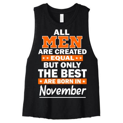 All Men Are Created Equal The Best Are Born In November Women's Racerback Cropped Tank