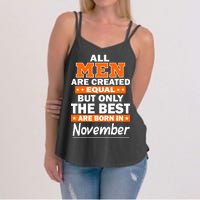 All Men Are Created Equal The Best Are Born In November Women's Strappy Tank