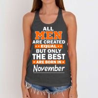 All Men Are Created Equal The Best Are Born In November Women's Knotted Racerback Tank