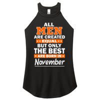 All Men Are Created Equal The Best Are Born In November Women's Perfect Tri Rocker Tank