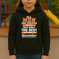 All Men Are Created Equal The Best Are Born In November Kids Hoodie