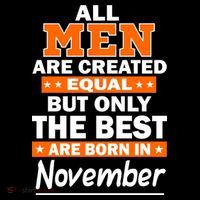 All Men Are Created Equal The Best Are Born In November Zip Tote Bag