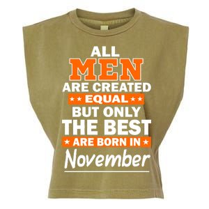 All Men Are Created Equal The Best Are Born In November Garment-Dyed Women's Muscle Tee