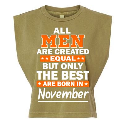 All Men Are Created Equal The Best Are Born In November Garment-Dyed Women's Muscle Tee