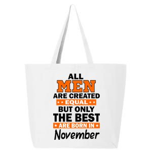 All Men Are Created Equal The Best Are Born In November 25L Jumbo Tote