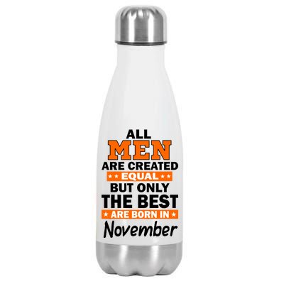 All Men Are Created Equal The Best Are Born In November Stainless Steel Insulated Water Bottle