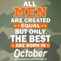 All Men Are Created Equal The Best Are Born In October Legacy Tie Dye Trucker Hat