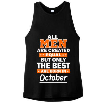 All Men Are Created Equal The Best Are Born In October Ladies PosiCharge Tri-Blend Wicking Tank