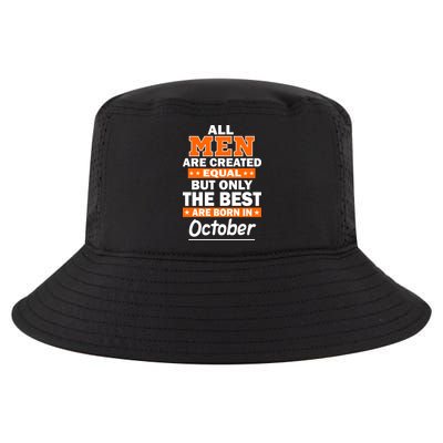 All Men Are Created Equal The Best Are Born In October Cool Comfort Performance Bucket Hat