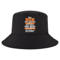 All Men Are Created Equal The Best Are Born In October Cool Comfort Performance Bucket Hat