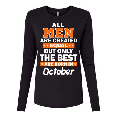 All Men Are Created Equal The Best Are Born In October Womens Cotton Relaxed Long Sleeve T-Shirt