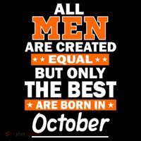 All Men Are Created Equal The Best Are Born In October High Crown Mesh Back Trucker Hat