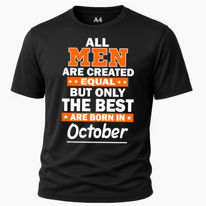 All Men Are Created Equal The Best Are Born In October Performance Shirt