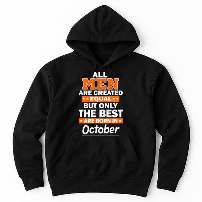 All Men Are Created Equal The Best Are Born In October Hoodie