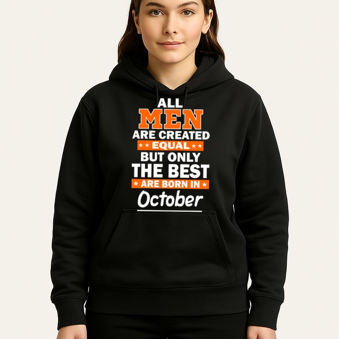 All Men Are Created Equal The Best Are Born In October Hoodie