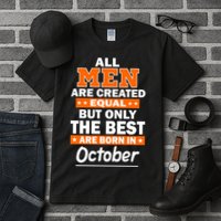 All Men Are Created Equal The Best Are Born In October Tall T-Shirt