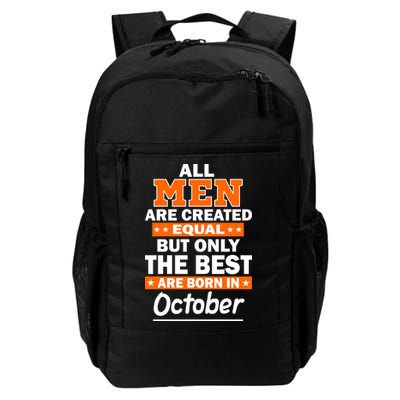 All Men Are Created Equal The Best Are Born In October Backpack