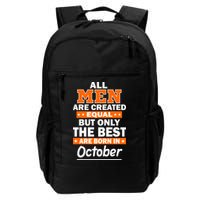 All Men Are Created Equal The Best Are Born In October Backpack