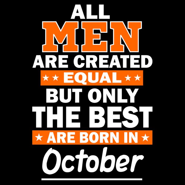 All Men Are Created Equal The Best Are Born In October Backpack