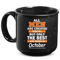 All Men Are Created Equal The Best Are Born In October 15oz Campfire Ceramic Mug