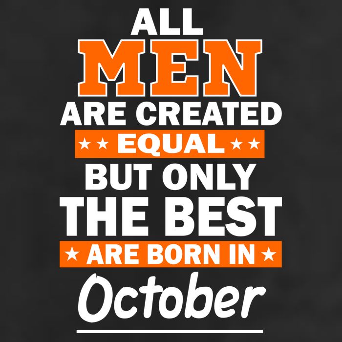 All Men Are Created Equal The Best Are Born In October Beanie