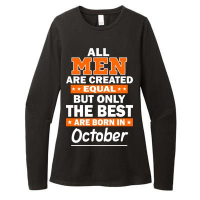 All Men Are Created Equal The Best Are Born In October Womens CVC Long Sleeve Shirt