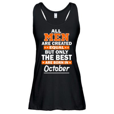 All Men Are Created Equal The Best Are Born In October Ladies Essential Flowy Tank