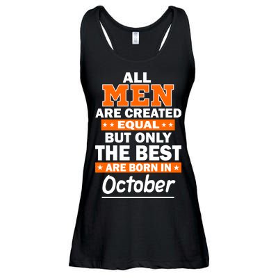 All Men Are Created Equal The Best Are Born In October Ladies Essential Flowy Tank