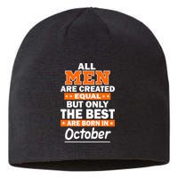All Men Are Created Equal The Best Are Born In October Sustainable Beanie