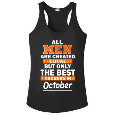 All Men Are Created Equal The Best Are Born In October Ladies PosiCharge Competitor Racerback Tank