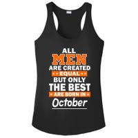 All Men Are Created Equal The Best Are Born In October Ladies PosiCharge Competitor Racerback Tank