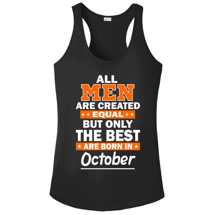 All Men Are Created Equal The Best Are Born In October Ladies PosiCharge Competitor Racerback Tank