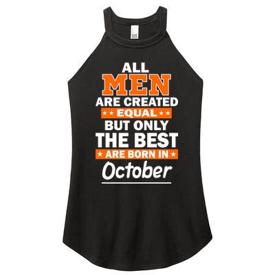 All Men Are Created Equal The Best Are Born In October Women's Perfect Tri Rocker Tank