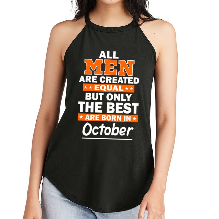 All Men Are Created Equal The Best Are Born In October Women's Perfect Tri Rocker Tank