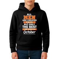 All Men Are Created Equal The Best Are Born In October Kids Hoodie