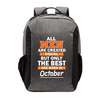 All Men Are Created Equal The Best Are Born In October Vector Backpack