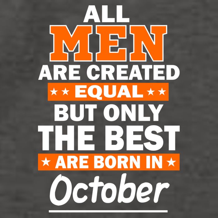 All Men Are Created Equal The Best Are Born In October Vector Backpack
