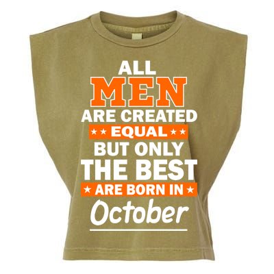 All Men Are Created Equal The Best Are Born In October Garment-Dyed Women's Muscle Tee