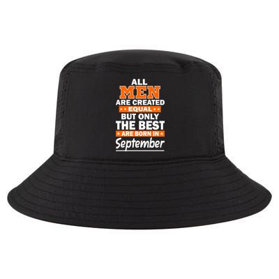 All Men Are Created Equal The Best Are Born In September Cool Comfort Performance Bucket Hat