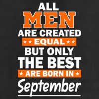All Men Are Created Equal The Best Are Born In September Cool Comfort Performance Bucket Hat