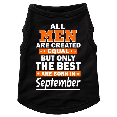 All Men Are Created Equal The Best Are Born In September Doggie Tank