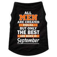 All Men Are Created Equal The Best Are Born In September Doggie Tank