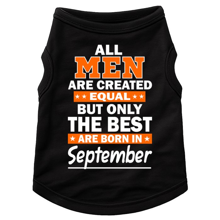 All Men Are Created Equal The Best Are Born In September Doggie Tank